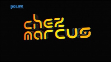Chez Marcus — Nolife-Wiki
